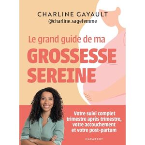 Charline Gayault Le Grand Guide De Ma Grossesse Sereine