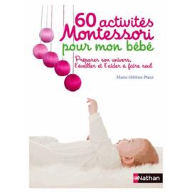 60 Activités Montessori Pour Mon Bébé - Préparer Son Univers,