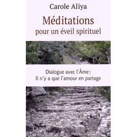 Méditations Pour Un Éveil Spirituel - Dialogue Avec L'âme :